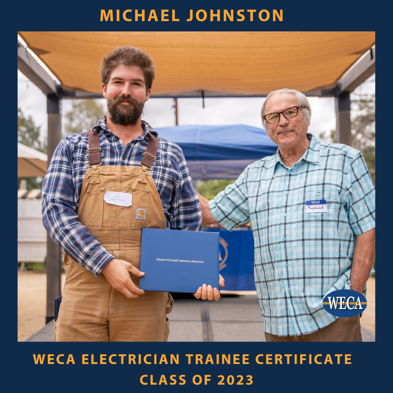 WECA Electrician Trainee Certificate SoCal Salutatorian 2023 Michael Johnston WECA Electrician Trainee Certificate SoCal Salutatorian 2023 Michael Johnston
